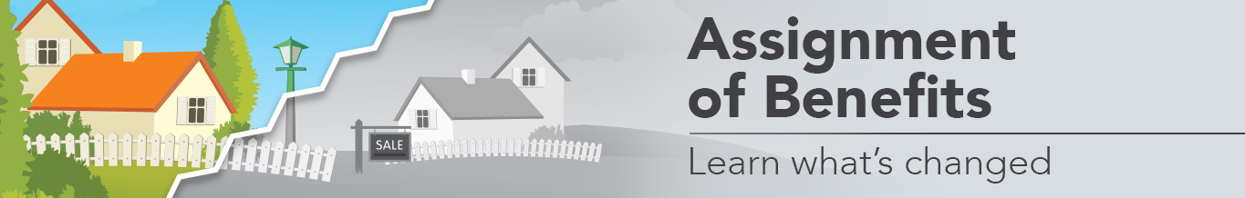Assignment of Benefits - Learn what's changed